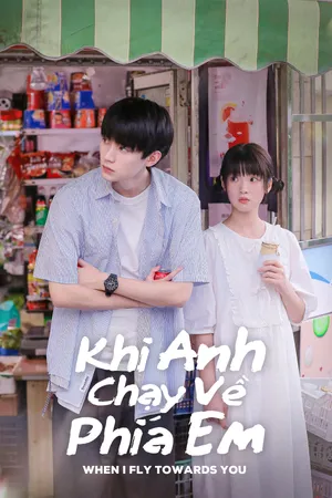 Khi Anh Chạy Về Phía Em