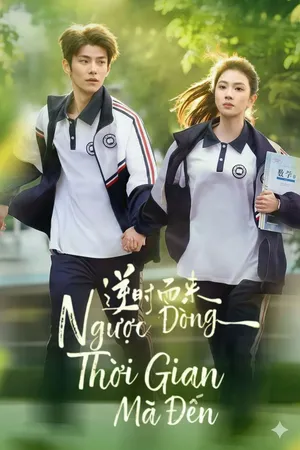 Ngược Dòng Thời Gian Mà Đến