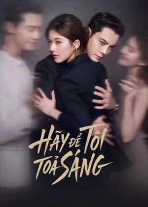 Hãy Để Tôi Tỏa Sáng