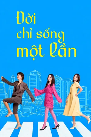 Đời Chỉ Sống Một Lần