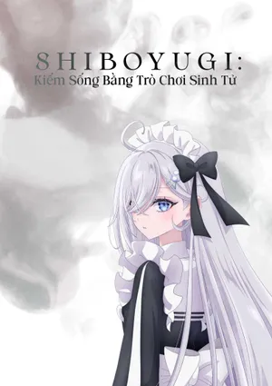 SHIBOYUGI: Kiếm Sống Bằng Trò Chơi Sinh Tử